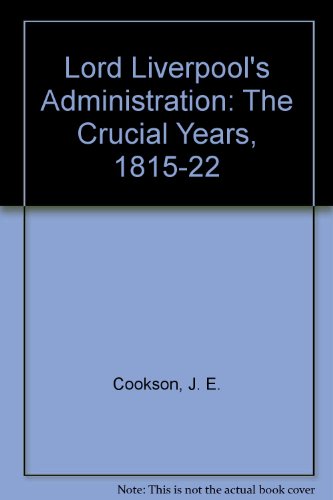 9780707301839: Lord Liverpool's Administration: The Crucial Years, 1815-22