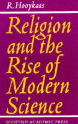 Religion and the Rise of Modern Science.