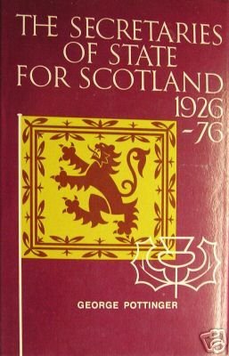 Beispielbild fr The Secretaries of State for Scotland, 1926-76 : Fifty Years of the Scottish Office zum Verkauf von Better World Books