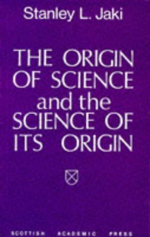 Beispielbild fr The Origin of Science and the Science of Its Origin zum Verkauf von Anybook.com