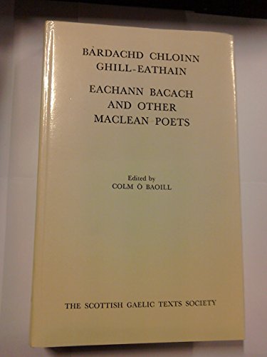 Imagen de archivo de Eachann Bacach and other Maclean poets (Scottish Gaelic texts) a la venta por Alexander Books (ABAC/ILAB)