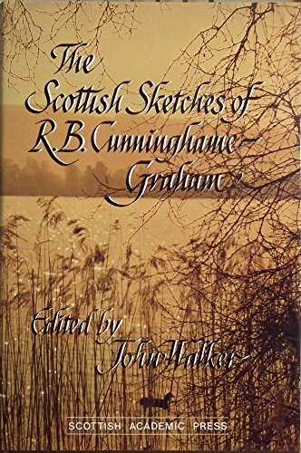 Stock image for The Scottish Sketches of R B Cunninghame Graham for sale by Webbooks, Wigtown