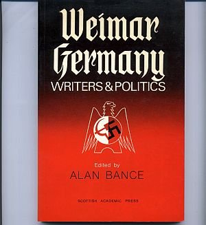 Stock image for Weimar Germany : Writers and Politics for sale by Better World Books