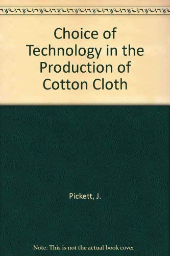 9780707303093: Choice of Technology in the Production of Cotton Cloth