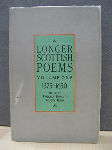 Beispielbild fr Longer Scottish Poems: 1375-1650: v. 1 zum Verkauf von WorldofBooks