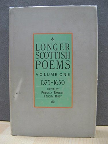 Stock image for Longer Scottish Poems: 1375-1650: v. 1 for sale by WorldofBooks