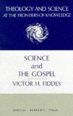 Beispielbild fr Science and the Gospel: no. 7 (Theology and science at the frontiers of knowledge) zum Verkauf von Reuseabook