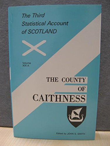 9780707305356: County of Caithness (3rd Statistical Account of Scotland)