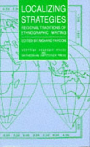 Localizing strategies: Regional traditions of ethnographic writing ([Smithsonian series in ethnographic inquiry]) (9780707305493) by Fardon, Richard, Ed