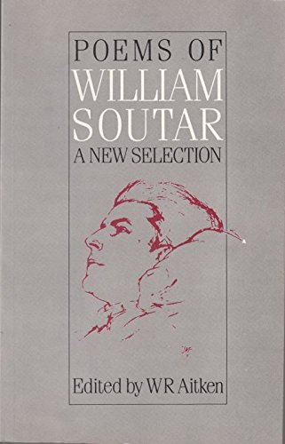 Beispielbild fr Poems of William Soutar: A new selection zum Verkauf von Edmonton Book Store