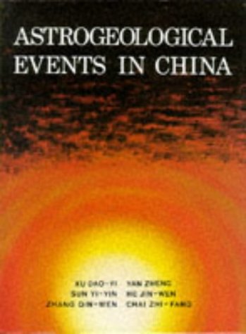 Beispielbild fr ASTROGEOLOGICAL EVENTS IN CHINA. zum Verkauf von Cambridge Rare Books