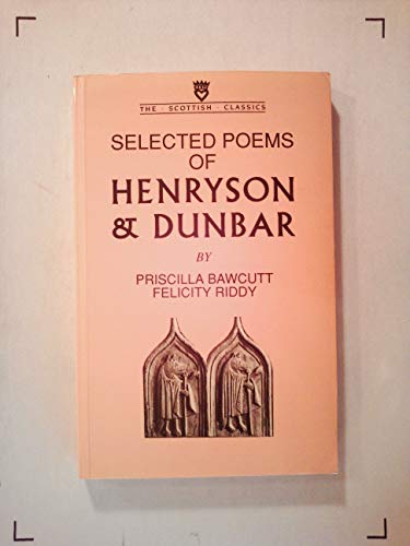 Stock image for Selected Poems of Henryson and Dunbar for sale by Montreal Books