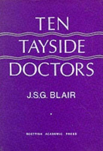 Beispielbild fr Ten Tayside Doctors zum Verkauf von PsychoBabel & Skoob Books