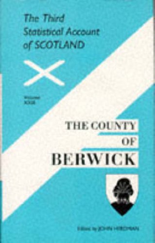 Beispielbild fr THE COUNTY OF BERWICK. The Third Statistical Account of Scotland zum Verkauf von K Books Ltd ABA ILAB