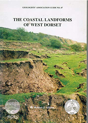 Stock image for The Coastal Landforms of West Dorset (Geologists' Association Guides) for sale by WorldofBooks