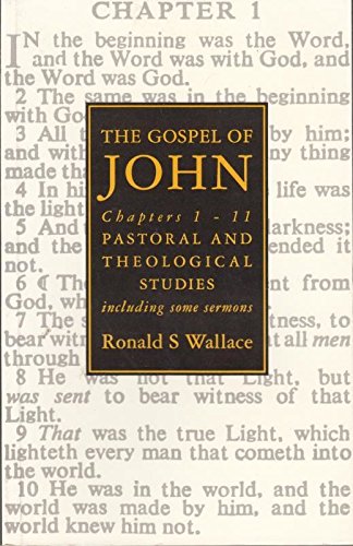 9780707307008: Gospel of John, Chapters 1-11: Pastoral and Theological Studies Including Some Sermons