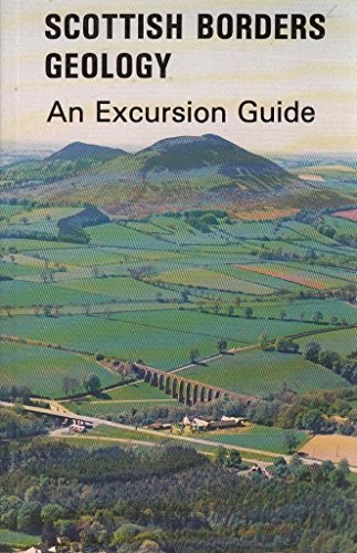 Stock image for Scottish Borders geology: An excursion guide for sale by dsmbooks