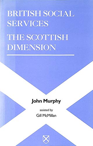 Stock image for British Social Services: The Scottish Dimension for sale by WorldofBooks