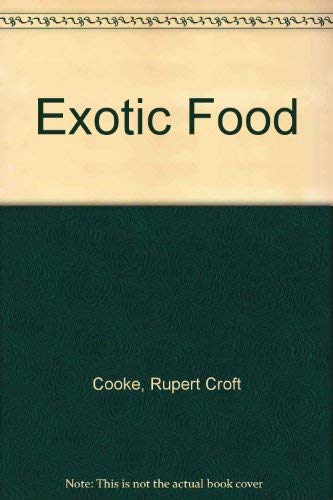 Exotic Food (9780707315430) by Cooke, Rupert Croft