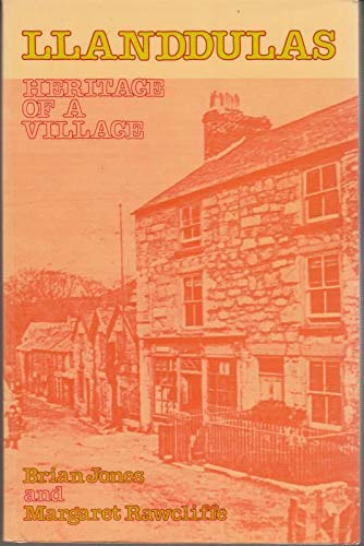 Llanddulas: Heritage of a village (9780707401362) by Jones, Brian