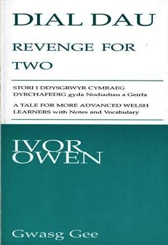 Beispielbild fr Dial Dau / Revenge for Two: A Tale for More Advanced Welsh Learners with Notes and Vocabulary zum Verkauf von Revaluation Books