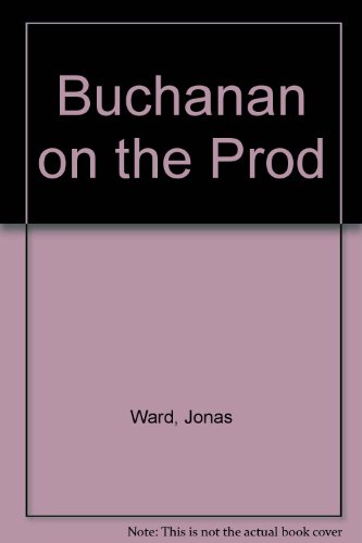 Buchanan on the Prod (9780707501543) by Jonas Ward