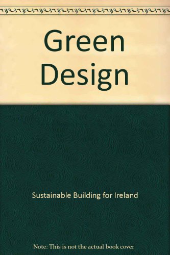 9780707623924: Green design: Sustainable building for Ireland