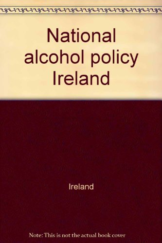 National alcohol policy (9780707637297) by Ireland