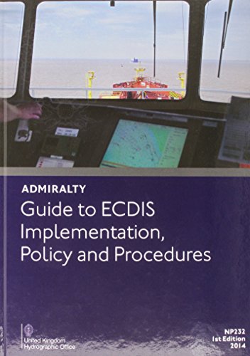 9780707741529: Admiralty Guide to ECDIS Implementation, Policy and Procedures