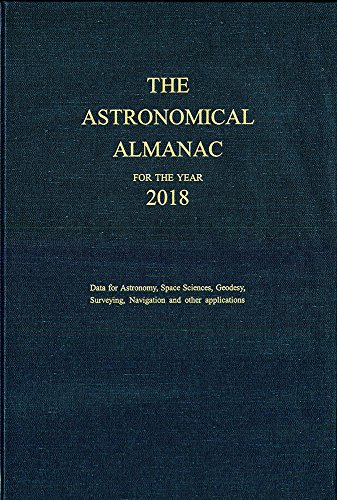 9780707741772: The Astronomical Almanac for the Year 2018: And Its Companion the Astronomical Almanac Online