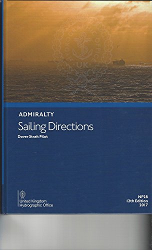 Stock image for Dover Strait Pilot: NP28 (Admiralty Sailing Directions) for sale by Reuseabook