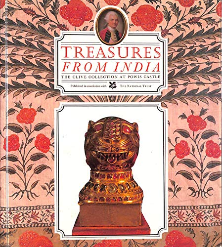 Stock image for Treasures from India: Clive Collection at Powis Castle for sale by Cambridge Rare Books