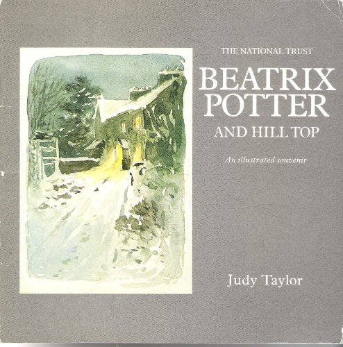 Beispielbild fr Beatrix Potter and Hill Top: an Illustrated Souvenir zum Verkauf von WorldofBooks