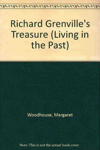 Beispielbild fr Richard Grenville's Treasure: Explore Sir Richard Grenville's Buckland Abbey (Living in the Past) zum Verkauf von MusicMagpie