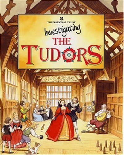 Imagen de archivo de Investigating the Tudors (National Trust Investigating Series) a la venta por WorldofBooks