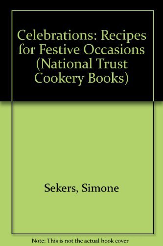 Stock image for Celebrations: Recipes for Festive Occasions (National Trust Cookery Books) for sale by AwesomeBooks