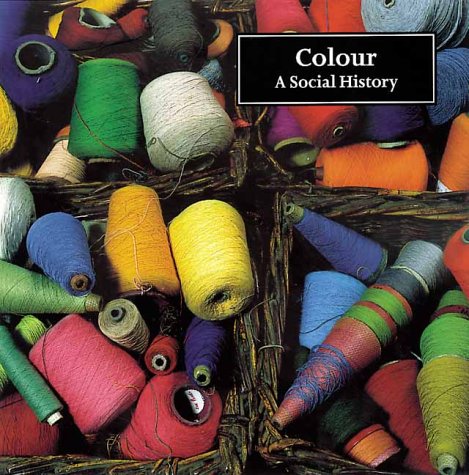 Imagen de archivo de Colour: A Social History a la venta por WorldofBooks