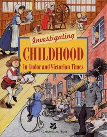 Imagen de archivo de Investigating Childhood in Tudor and Victorian Times a la venta por WorldofBooks