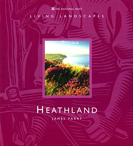 Beispielbild fr Living Landscapes: Heathland zum Verkauf von Aynam Book Disposals (ABD)
