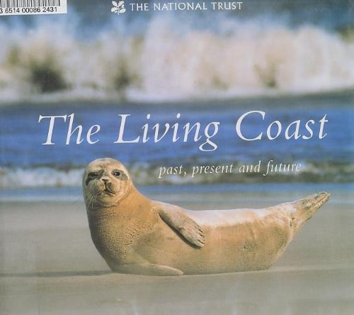 Stock image for The Living Coast: Past, Present and Future for sale by WorldofBooks