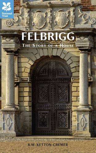 Imagen de archivo de Felbrigg: The Story of a House a la venta por WorldofBooks