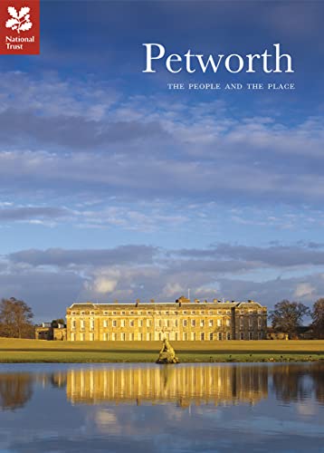 Stock image for Petworth: The People and the Place for sale by GF Books, Inc.