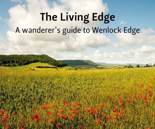 Imagen de archivo de The Living Edge: A Wanderers Guide to Wenlock Edge a la venta por Greener Books