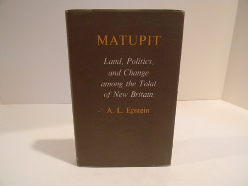 9780708101841: MATUPIT , LAND, POLITICS AND CHANGE AMONG TALAI OF NEW BRITAIN