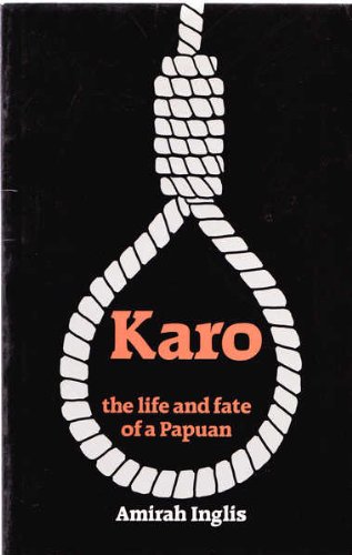 Stock image for Karo. The Life and Fate of a Papuan. for sale by Peter Moore Bookseller, (Est. 1970) (PBFA, BCSA)