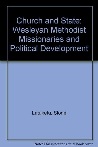 9780708104026: Church and state in Tonga;: The Wesleyan Methodist missionaries and political development, 1822-1875