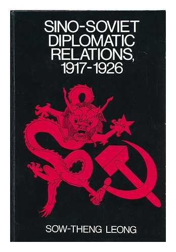 Stock image for Sino-Soviet Diplomatic relations 1917-1926 for sale by Book Express (NZ)