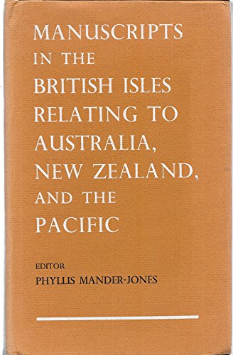 Beispielbild fr Manuscripts in the British Isles Relating to Australia, New Zealand, and the Pacific. zum Verkauf von Burm Booksellers