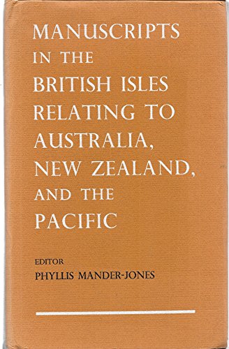 Stock image for Manuscripts in the British Isles Relating to Australia, New Zealand, and the Pacific. for sale by Burm Booksellers
