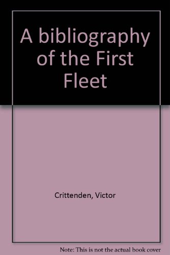 Stock image for A Bibliography of the First Fleet for sale by Peter Rhodes